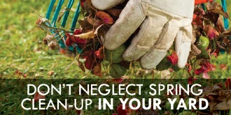 Person cleaning a yard with text: "Don't neglect spring clean-up in your yard"